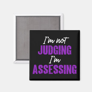 I'm Not Judging I'm Assessing, Funny Social Worker Magnet