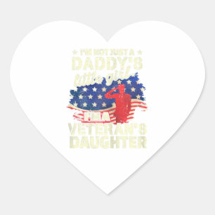Im not just a Daddys Little Girl, Im a Veterans Heart Sticker