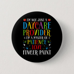 I'm Not Just A Daycare Provider 6 Cm Round Badge