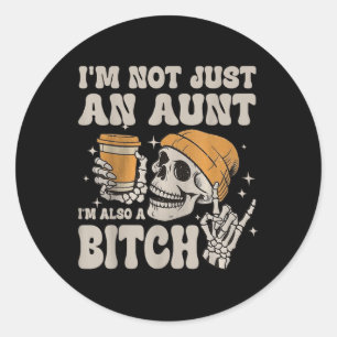 Im Not Just An Aunt Im Also A Funny Skeleton Aunti Classic Round Sticker