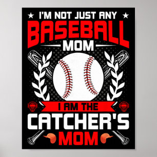 I'm Not Just Any Sell Lover Mom I'm The Catcher's Poster