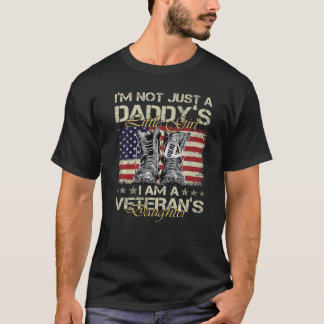 I'm Not Just Daddy's Little Girl I'm A Veteran's D T-Shirt