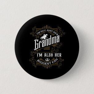 Im Not Just Her Grandma Im Also Her Biggest Fan Ho 6 Cm Round Badge