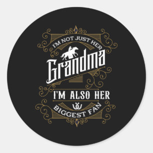 Im Not Just Her Grandma Im Also Her Biggest Fan Ho Classic Round Sticker