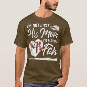 Im Not Just His Mum Im His Number One Fan Baseball T-Shirt