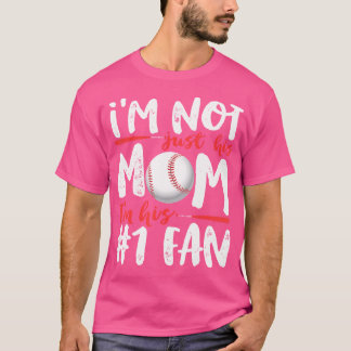 I'M Not Just His Mum Number 1 Fan Baseball Mother' T-Shirt