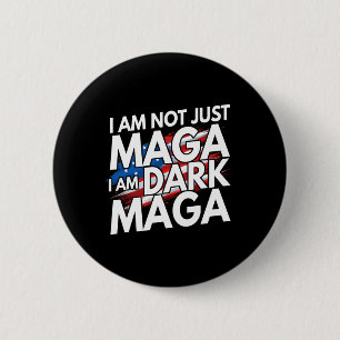 I'm Not Just Im Dark Trump 2024 Elections  6 Cm Round Badge