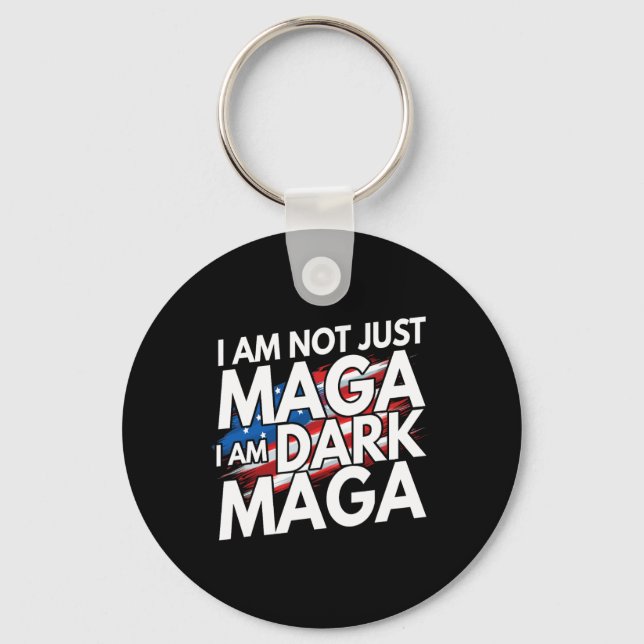 I'm Not Just Mega I'm Dark Mega Trump 2024 Electio Key Ring (Front)
