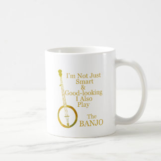 I'm Not Just Smart and Goodlooking Banjo Coffee Mug