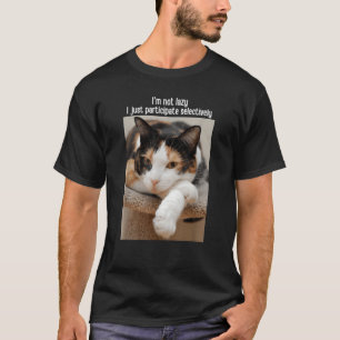 I'm Not Lazy Cat Meme Pet 1 T-Shirt
