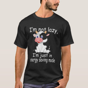 Im Not Lazy Dairy Cow Lover Funny T-Shirt