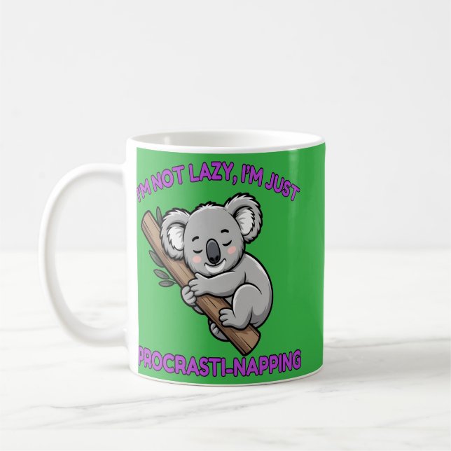 I'm Not Lazy Funny Koala Quote Coffee Mug (Left)