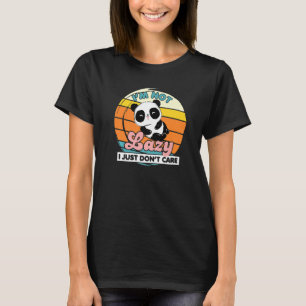 I'm Not Lazy I Just Don't Care Panda Bear Animal T-Shirt