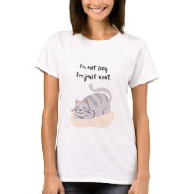I'm not lazy, I'm just a cat T-shirt