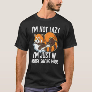 Im Not Lazy Im Just In Energy Saving Mode Red Pand T-Shirt