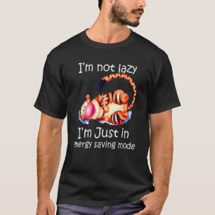 I'm Not Lazy I'm Just In Energy Saving Mode Tiger T-Shirt