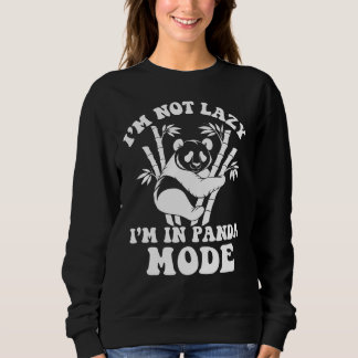 I'm Not Lazy I'm Just On My Energy Saving Pandas Sweatshirt