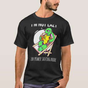 I'm Not Lazy I'm On Energy Saving Mode Cool Turtle T-Shirt