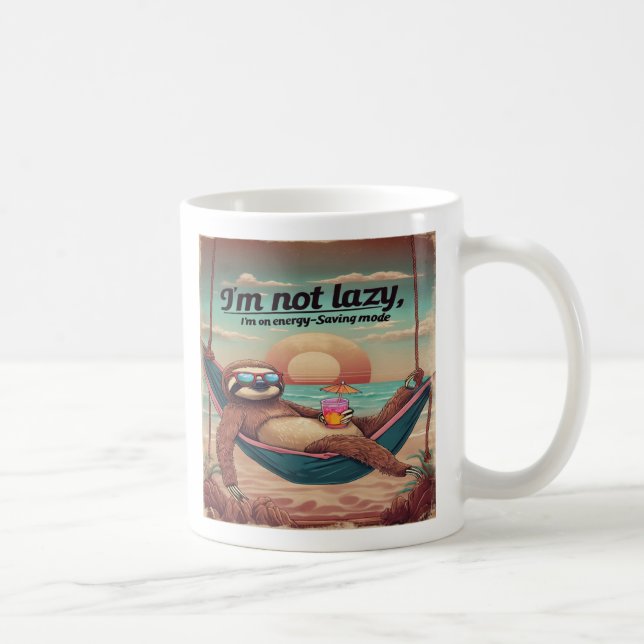 I'm Not Lazy, I'm On Energy Saving Mode Graphic  Coffee Mug (Right)