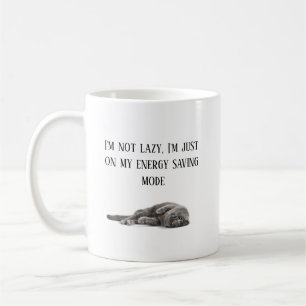 i'm not lazy+lazy cat coffee mug
