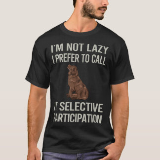 Im Not Lazy Newfoundland 04 T-Shirt