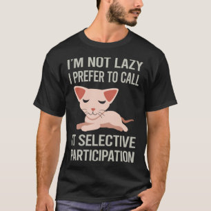 Im Not Lazy Sphynx Cat 63 T-Shirt
