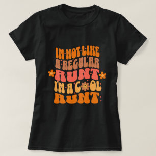 Im Not Like A Regular Aunt Im A Cool Aunt groovy T-Shirt