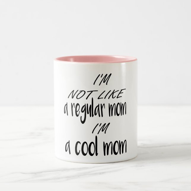 i'm not like a regular mum i'm a cool mum Two-Tone coffee mug (Center)