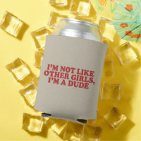 I'm Not Like Other Girls Im a Dude Retro Meme Gag