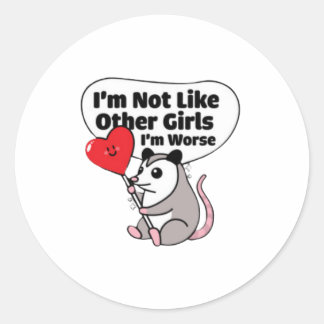 I'm Not Like Other Girls I'm Worse Classic Round Sticker