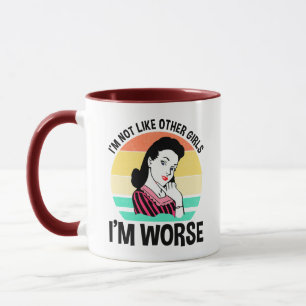 I'm Not Like Other Girls - I'm Worse Mug