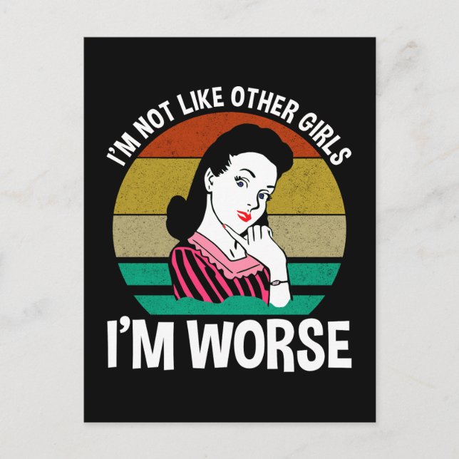 I'm Not Like Other Girls - I'm Worse Postcard (Front)