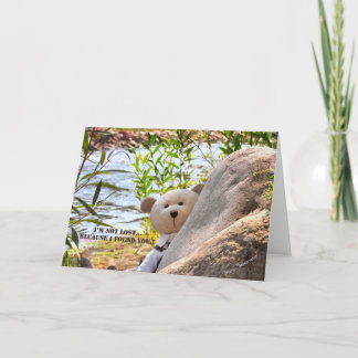 I'M NOT LOST... BECAUSE I FOUND YOU! CARD