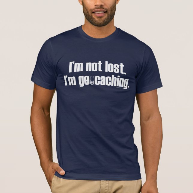 I'm Not Lost - Dark T-Shirt (Front)