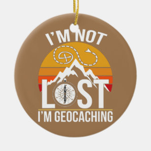 I'm Not Lost I'm Geocaching Treasure Hunting Ceramic Tree Decoration