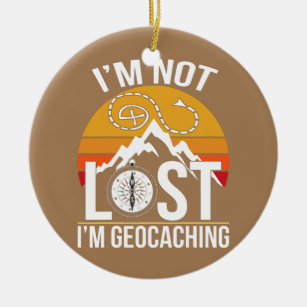 I'm Not Lost I'm Geocaching Treasure Hunting Ceramic Tree Decoration