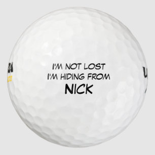 I'm not lost I'm Hiding from Custom Name Golf Balls