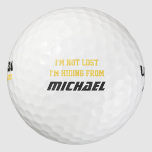I'm not lost I'm Hiding from Personalised Name Golf Balls