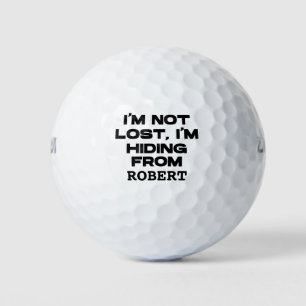 I'm not lost, I'm Hiding From Personalised Name Golf Balls