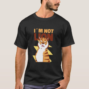 I'm Not Lying Lion Tiger Pun T-Shirt