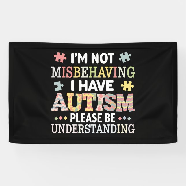 I'm Not Misbehaving I Have Autism Awareness Banner (Horizontal)