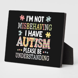 I'm Not Misbehaving I Have Autism Awareness Plaque