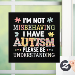 I'm Not Misbehaving I Have Autism Awareness Window Cling