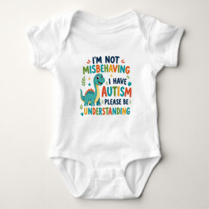 I'm not misbehaving I have autism Baby Bodysuit