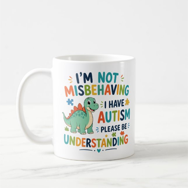 I'm not misbehaving, I have autism Coffee Mug (Left)