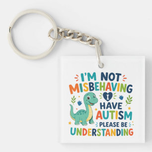 I'm not misbehaving, I have autism Key Ring