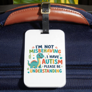 I'm not misbehaving I have autism Luggage Tag