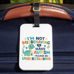 I'm not misbehaving, I have autism Luggage Tag