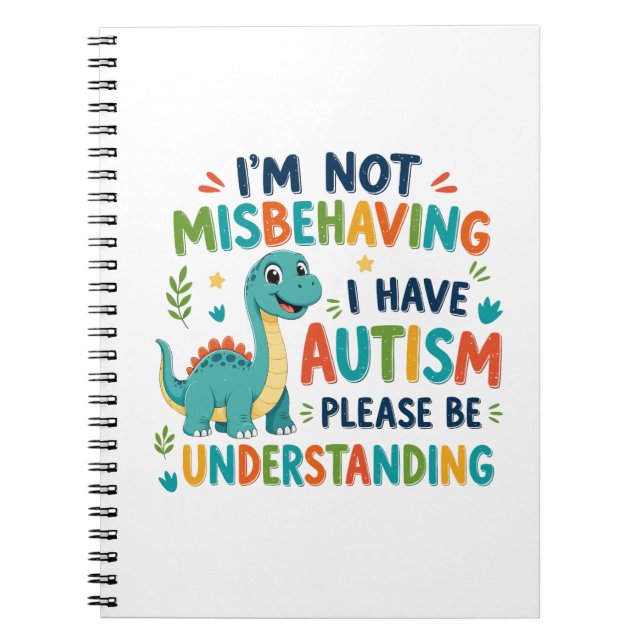 I'm not misbehaving I have autism Notebook (Front)