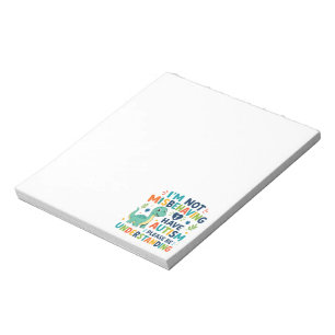 I'm not misbehaving, I have autism Notepad